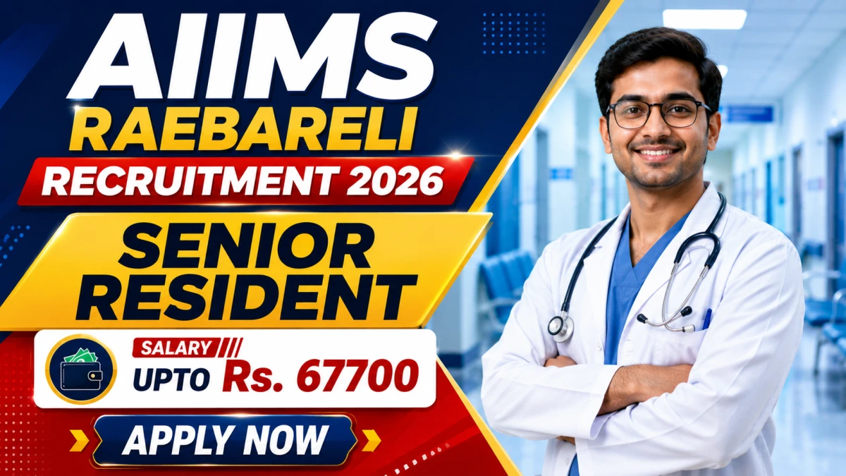 AIIMS Raebareli Senior Resident Recruitment 2026