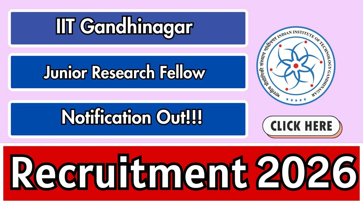 IIT Gandhinagar Junior Research Fellow Recruitment 2026