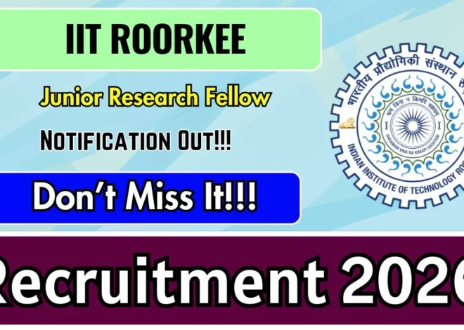 IIT Roorkee Junior Research Fellow Recruitment 2026