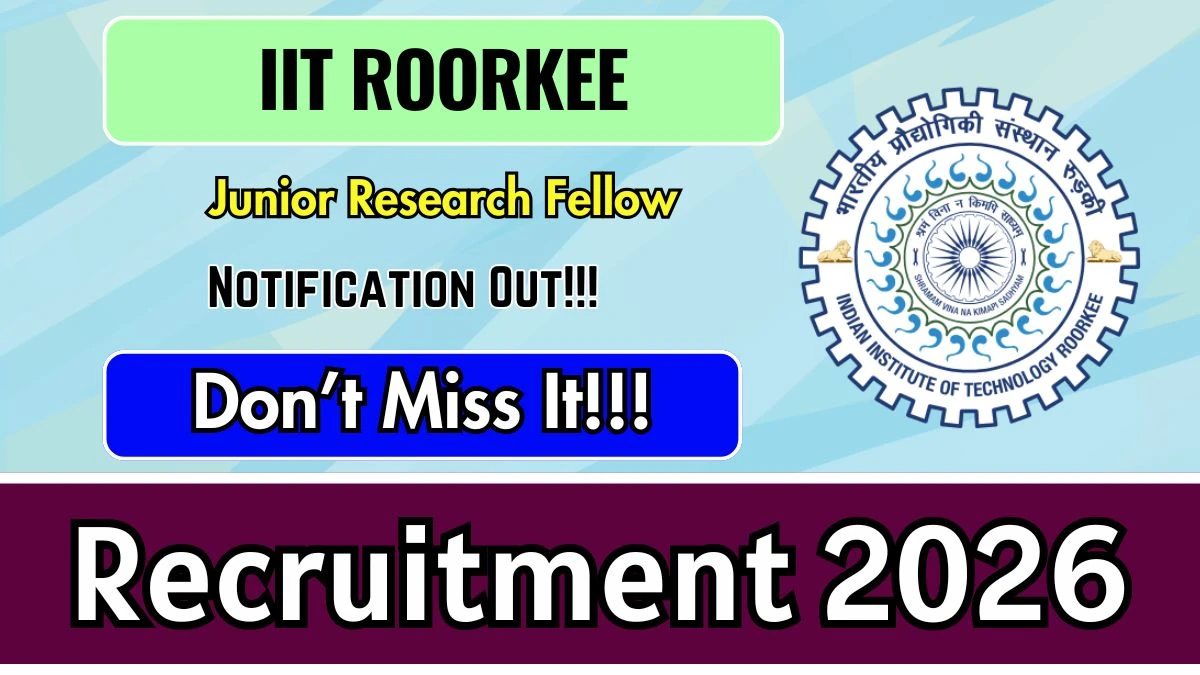 IIT Roorkee Junior Research Fellow Recruitment 2026