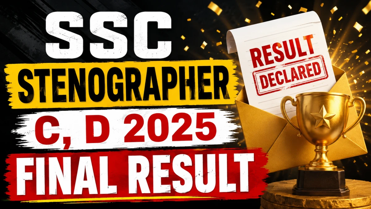 SSC Stenographer Grade C and D Final Result 2026 Out