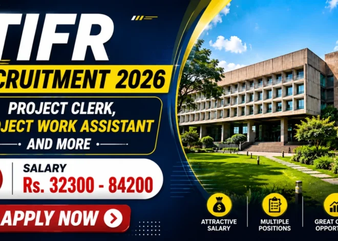 TIFR Recruitment 2026 – Apply Online for Project Clerk, Project Work Assistant and More Posts